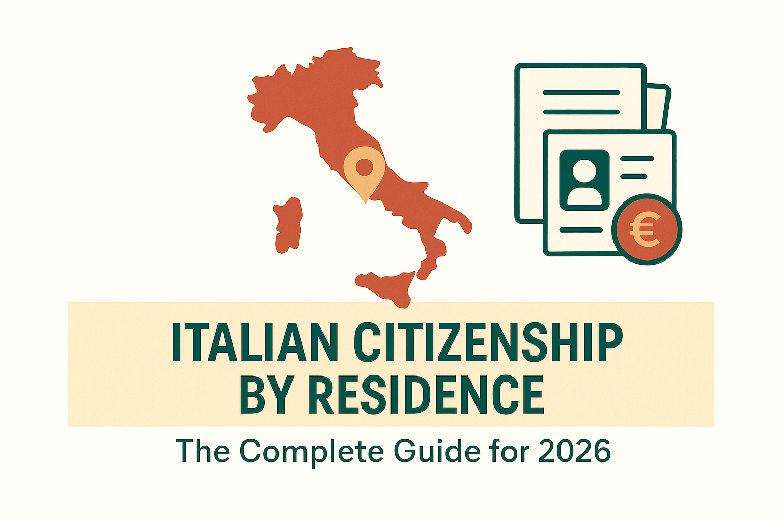 Cittadinanza Italiana per Residenza: La Guida Definitiva per il 2026